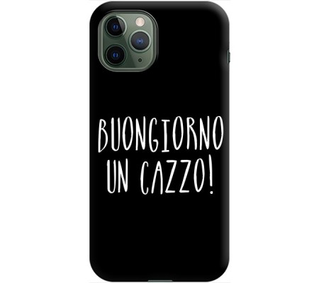 Cover Apple iPhone 11 pro max BUONGIORNO UN CAZZO Black Border