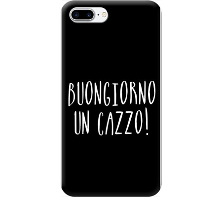 Cover Apple iPhone 8 plus BUONGIORNO UN CAZZO Black Border