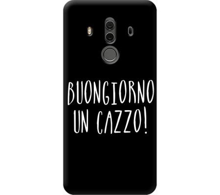 Cover Huawei Mate 10 Pro BUONGIORNO UN CAZZO Black Border